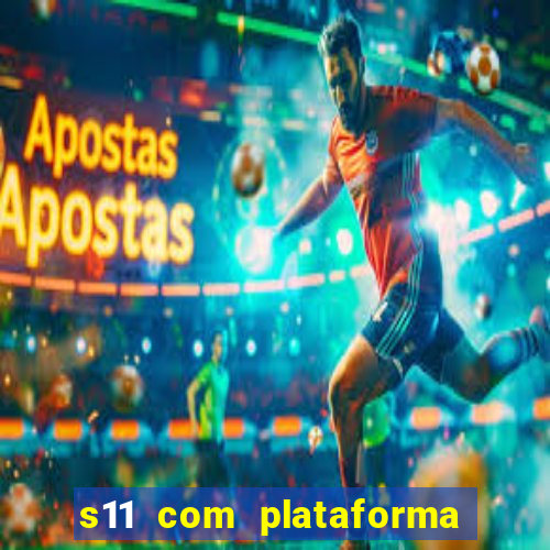 s11 com plataforma de jogos